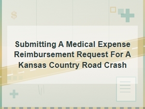 Filing Medical Claims After a Kansas Country Road Crash