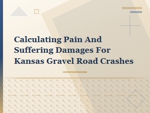 Calculating Pain and Suffering for Kansas Gravel Crashes
